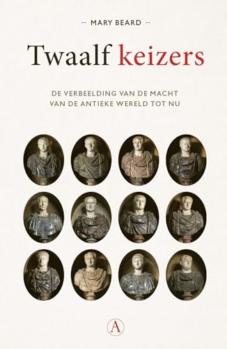 Twaalf keizers: de verbeelding van de macht van de antieke wereld tot nu von Athenaeum