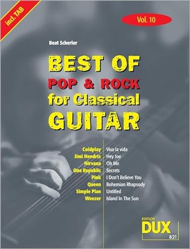 Best of Pop & Rock for Classical Guitar Vol. 10: Die Sammlung mit starken Interpreten