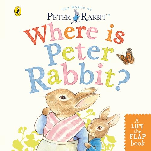 Where is Peter Rabbit?: Lift the Flap Book von Warne