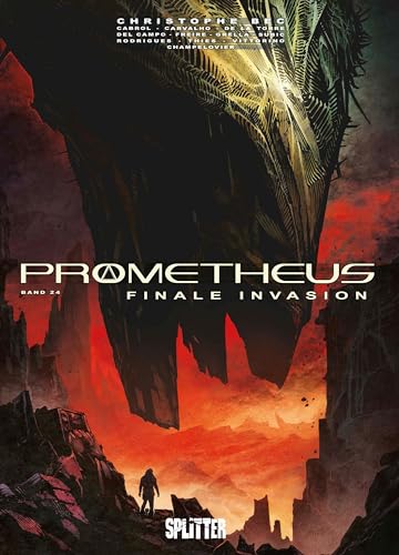 Prometheus. Band 24: Finale Invasion von Splitter Verlag