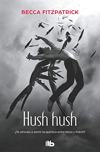 Hush, Hush (Hush, Hush Trilogy) (Spanish Edition) von B de Bolsillo (Ediciones B)