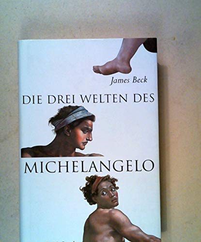 Die drei Welten des Michelangelo