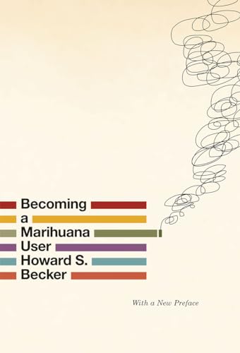 Becoming a Marihuana User von University of Chicago Press