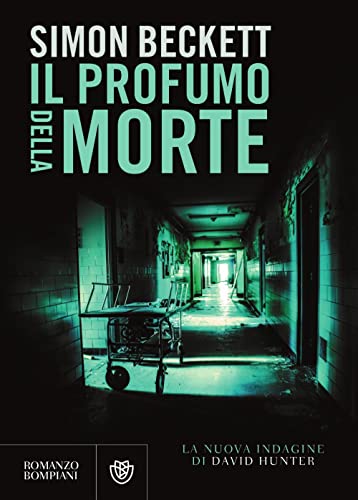 Il profumo della morte (Narrativa straniera) von Bompiani