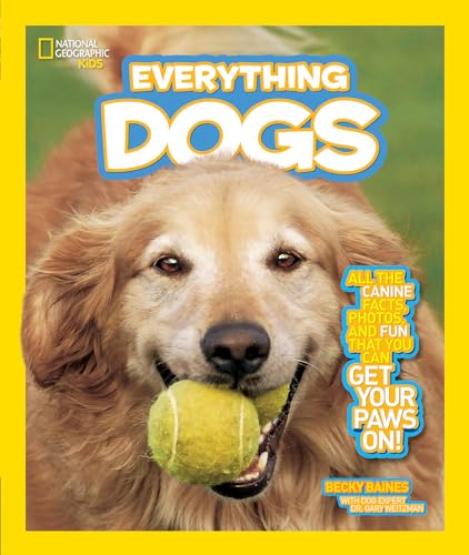 National Geographic Kids Everything Dogs: All the Canine Facts, Photos, and Fun You Can Get Your Paws On! von National Geographic Kids