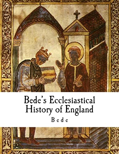 Bede's Ecclesiastical History of England: Historia ecclesiastica gentis Anglorum