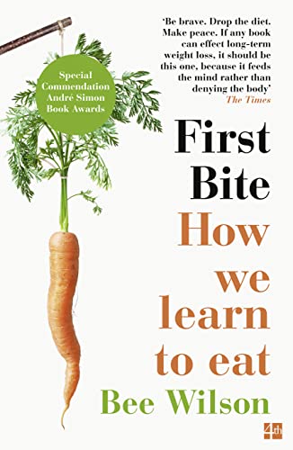 First Bite: How We Learn to Eat von Fourth Estate