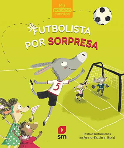 Futbolista por sorpresa (Mis primeros cuentos)