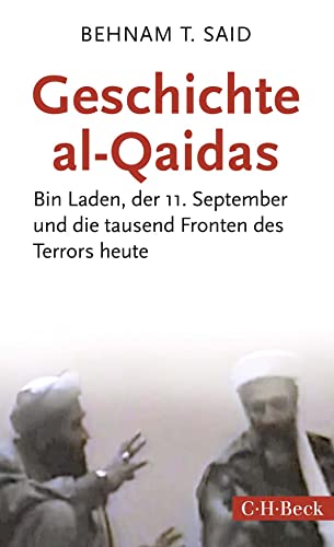 Geschichte al-Qaidas: Bin Laden, der 11. September und die tausend Fronten des Terrors heute (Beck Paperback) von Beck C. H.