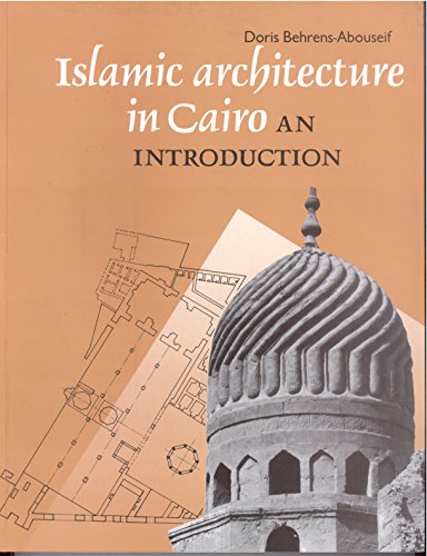 Islamic Architecture in Cairo: An Introduction
