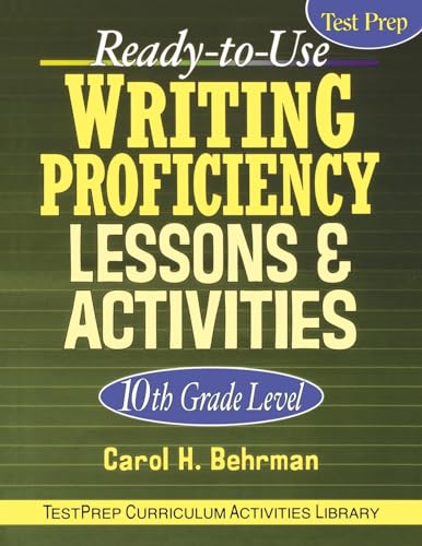 Ready-To-Use Writing Proficiency Lessons and Activities: 10th Grade Level (J-B Ed:Test Prep) von JOSSEY-BASS