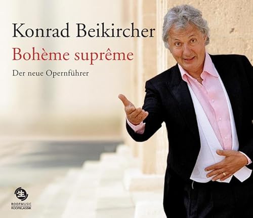 Bohème suprême: Der neue Opernführer