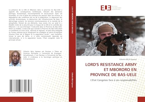 LORD'S RESISTANCE ARMY ET MBORORO EN PROVINCE DE BAS-UELE: L'Etat Congolais face à ses responsabilités von Éditions universitaires européennes