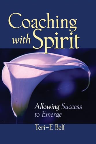 Coaching with Spirit: Allowing Success to Emerge