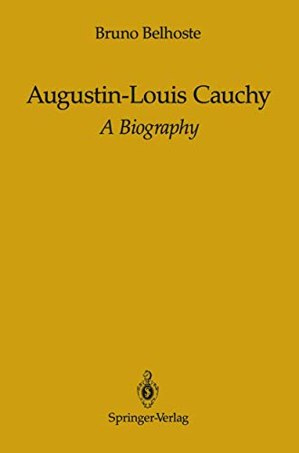 Augustin-Louis Cauchy: A Biography von Springer