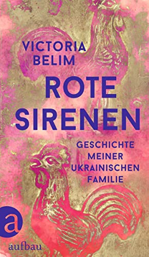 Rote Sirenen: Geschichte meiner ukrainischen Familie