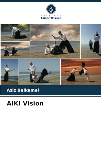 AIKI Vision: DE von Verlag Unser Wissen