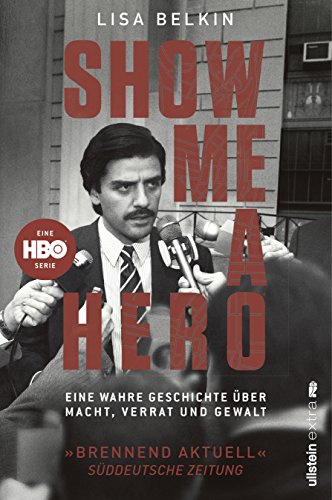 Show Me a Hero: Eine wahre Geschichte über Macht, Verrat und Gewalt