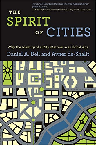 The Spirit of Cities: Why the Identity of a City Matters in a Global Age von Princeton University Press