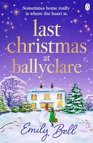 Last Christmas at Ballyclare: The heart-warming and festive TOP TEN IRISH TIMES BESTSELLER von Penguin