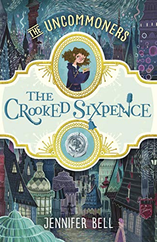 The Crooked Sixpence (THE UNCOMMONERS, 1)