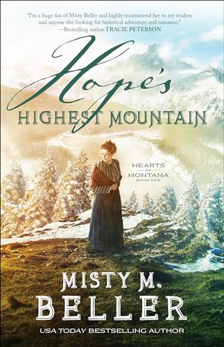 Hope's Highest Mountain (Hearts of Montana, Band 1) von Bethany House Publishers