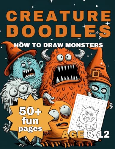 Creature Doodles: How to Draw Monsters for Kids Boys & Girls / Age 8-12 / 50 Active Pages / 8.5x11 Inch von Independently published
