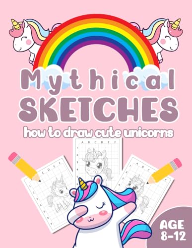 Mythical Sketches: How to Draw Cute Unicorns For Little Girls / Age 8-12 / 50 Drawing Pages / 8.5x11 Inch