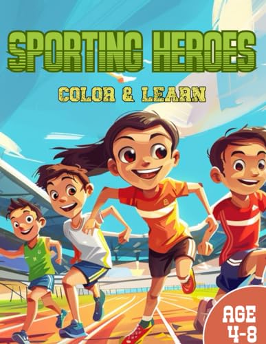 Sporting Heroes Color & Learn: coloring books for kids ages 4-8 / 8.5x11 inch von Independently published