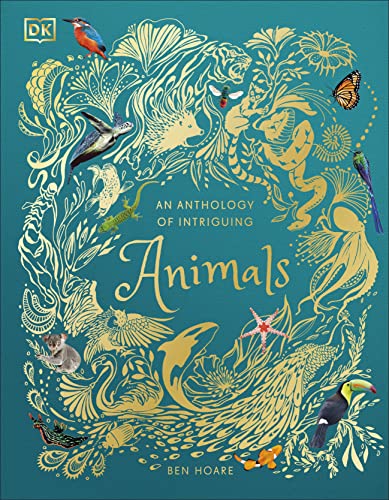 An Anthology of Intriguing Animals (DK Children's Anthologies) von Penguin
