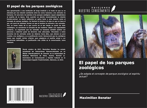 El papel de los parques zoológicos: ¿Se adapta el concepto de parque zoológico al espíritu actual? von Ediciones Nuestro Conocimiento