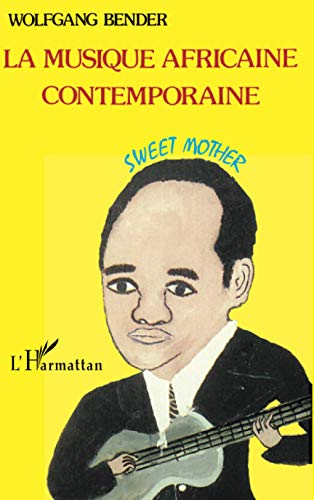 La musique africaine contemporaine: Sweet mother von L'HARMATTAN