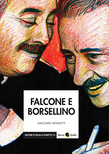 Falcone e Borsellino (Misteri d'Italia a fumetti) von Becco Giallo