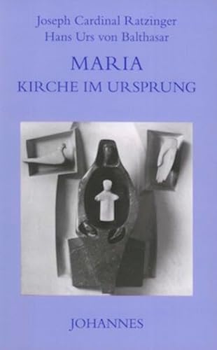 Maria - Kirche im Ursprung von Johannes Verlag Einsiedeln