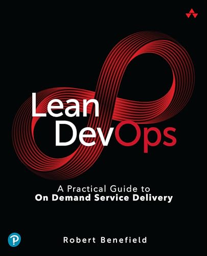 Lean DevOps: A Practical Guide to On Demand Service Delivery von Addison Wesley