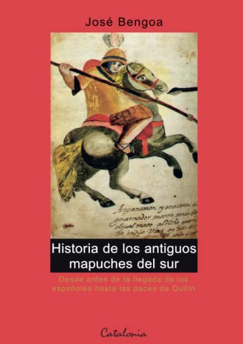 Historia de los Antiguos Mapuches del Sur