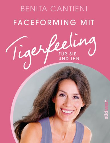 Faceforming mit Tigerfeeling für sie und ihn von Suedwest Verlag