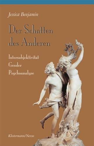 Der Schatten des Anderen: Intersubjektivität – Gender – Psychoanalyse (Klostermann/Nexus)