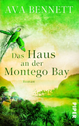 Das Haus an der Montego Bay: Roman (Piper Taschenbuch, Band 27289) von Piper Taschenbuch