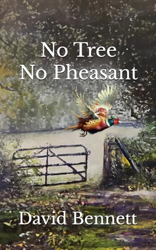No Tree No Pheasant (The Pheasant Books, Band 2) von Pheasant Plucking Books