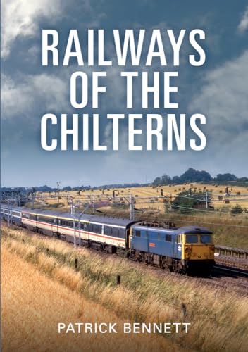 Railways of the Chilterns von Amberley Publishing