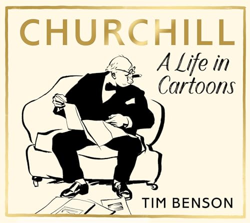 Churchill: A Life in Cartoons von Hutchinson Heinemann