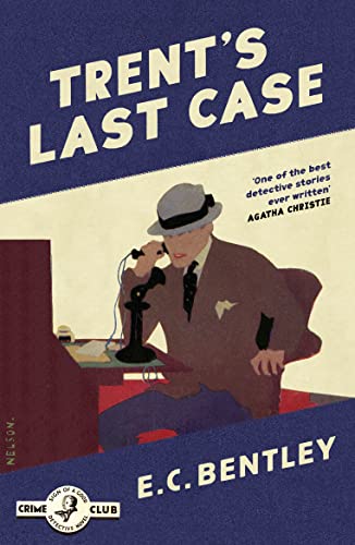 Trent’s Last Case (Philip Trent, Band 1) von Collins Crime Club