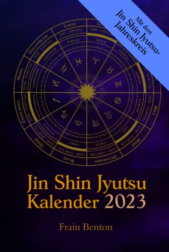 Jin Shin Jyutsu Kalender 2023: Mit dem Jin Shin Jyutsu-Jahreskreis und Selbsthilfe-Anleitungen von Creative-Story
