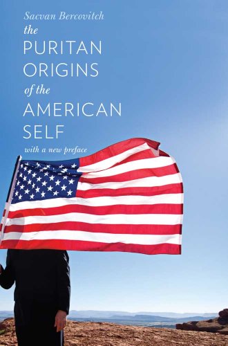 The Puritan Origins of the American Self: With a New Preface