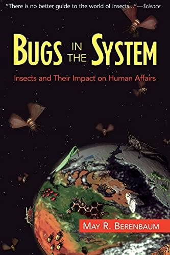 Bugs In The System: Insects And Their Impact On Human Affairs (Helix Books) von Basic Books