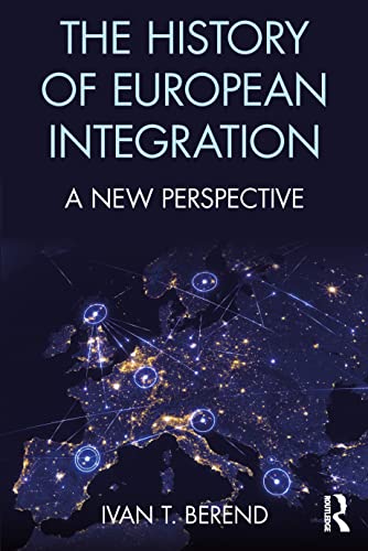 The History of European Integration: A new perspective von Routledge