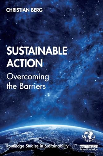 Sustainable Action: Overcoming the Barriers (Routledge Studies in Sustainability) von Routledge