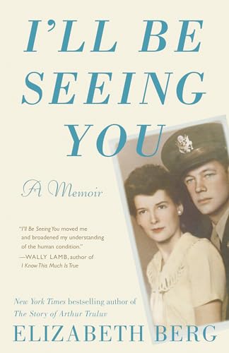 I'll Be Seeing You: A Memoir von Random House Publishing Group