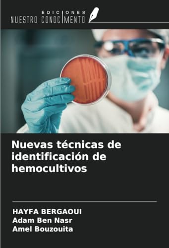 Nuevas técnicas de identificación de hemocultivos von Ediciones Nuestro Conocimiento